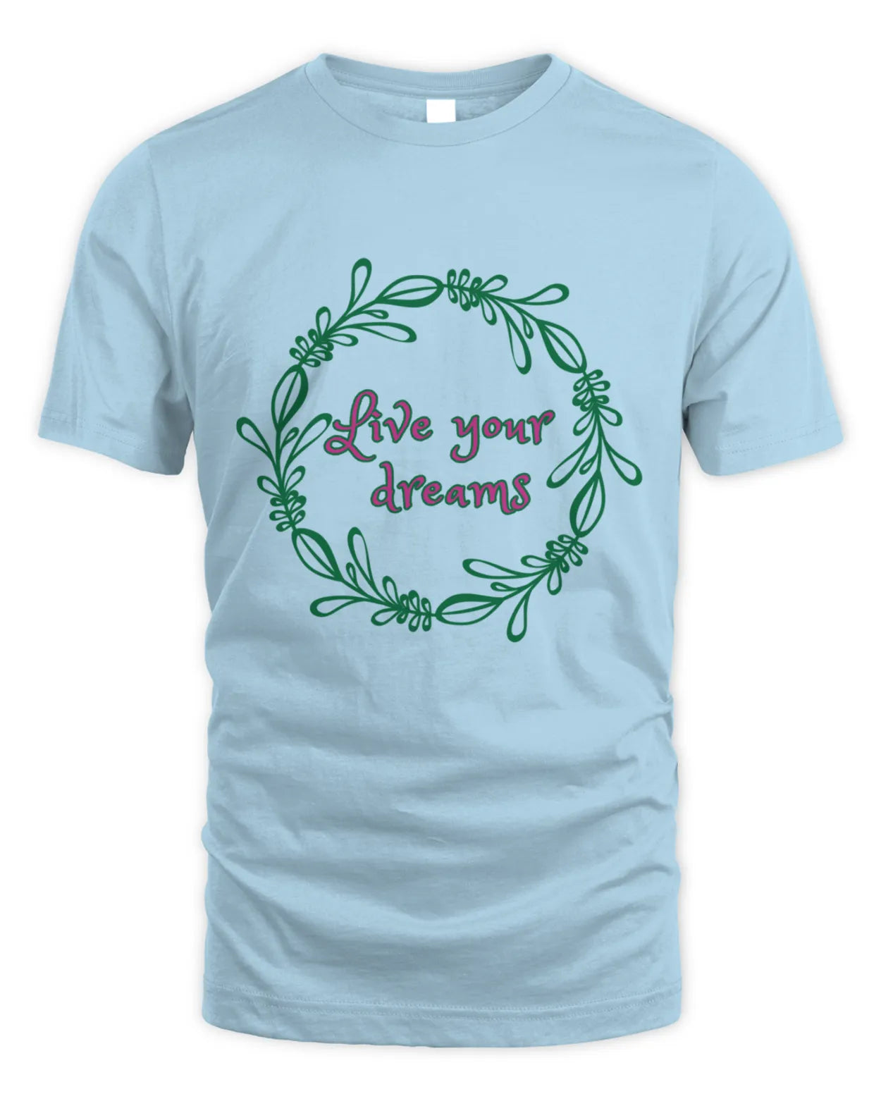 Live Your Dreams T-Shirt