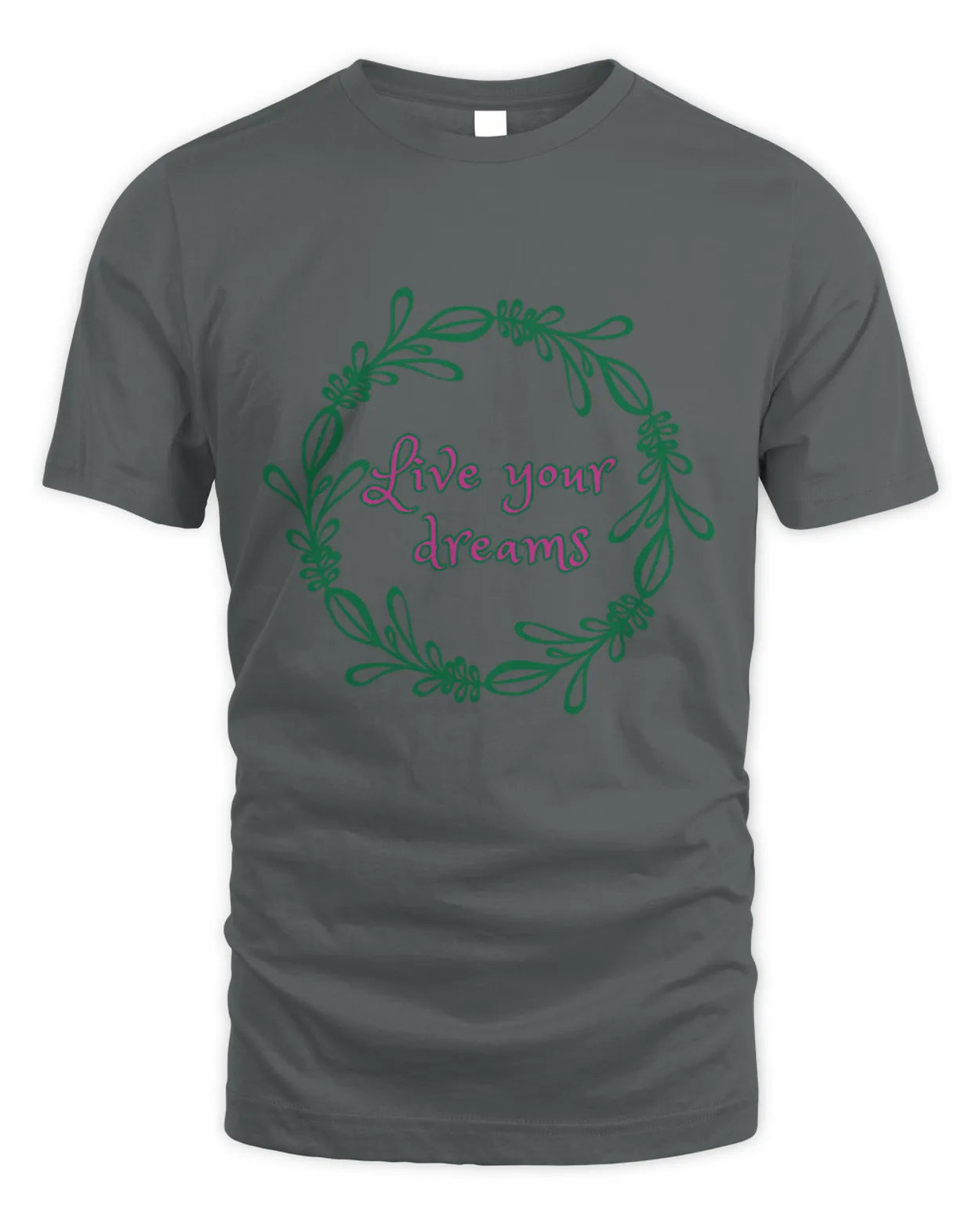 Live Your Dreams T-Shirt