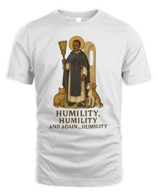 Saint Martin de Porres Humility T-Shirt